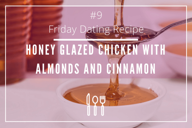 friday dating recipe honey