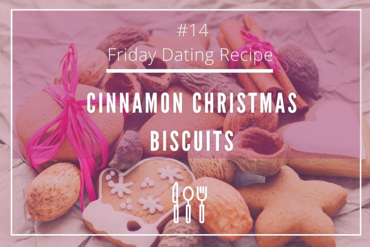 Cinnamon Christmas biscuits, for a festive date