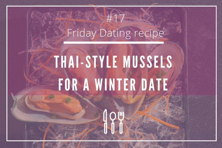 Thai-style mussels for a winter date