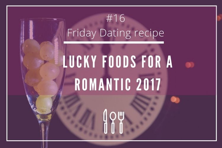 Lucky foods for a romantic 2017