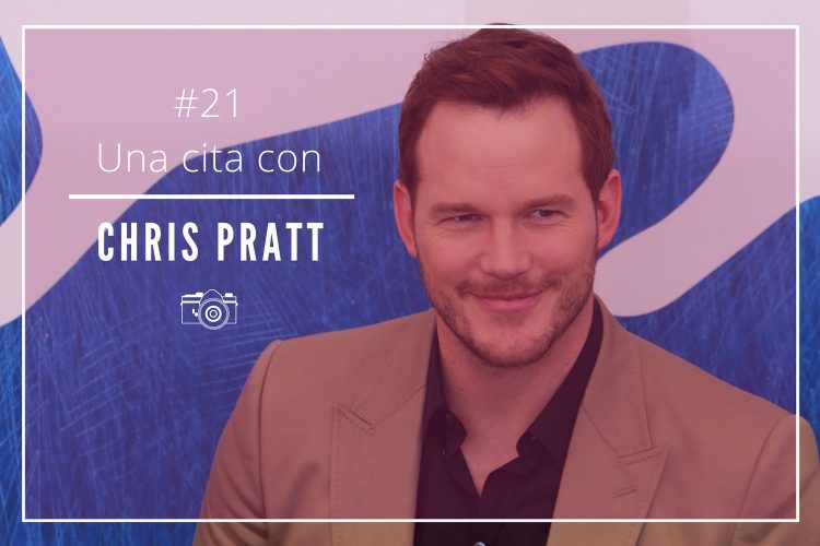Una cita con Chris Pratt