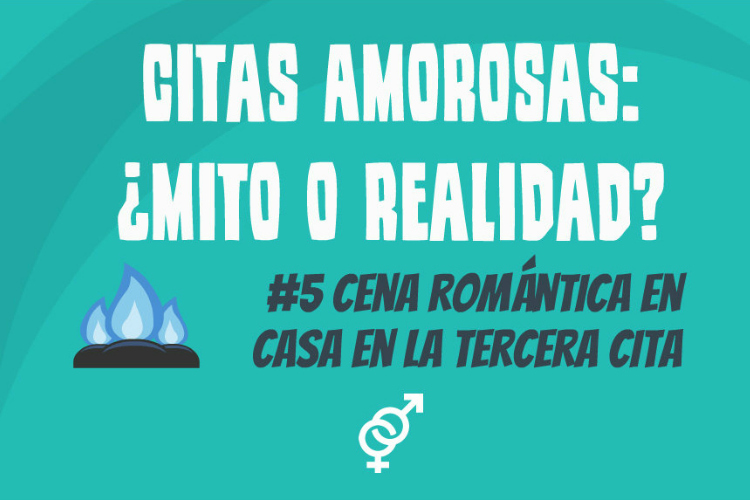 #Video – Citas amorosas: ¿mito o realidad? – Cena romántica en casa en la tercera cita