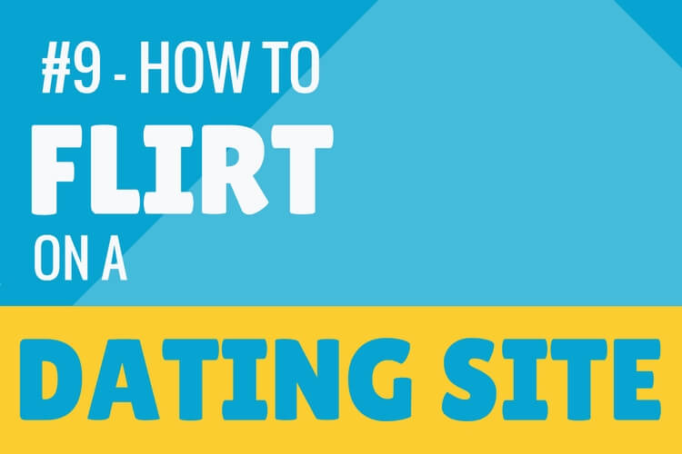 #9-How To…Flirt on a Dating Site