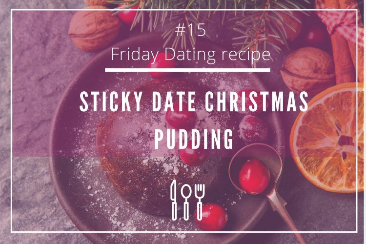 friday-dating-recipe-date-pudding-christmas