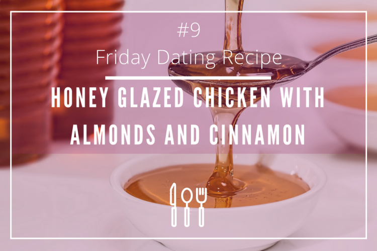 Honey Glazed Chicken with Almonds for an aromatic date