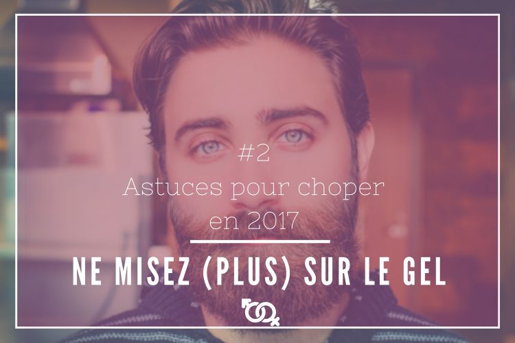 astuce pour choper