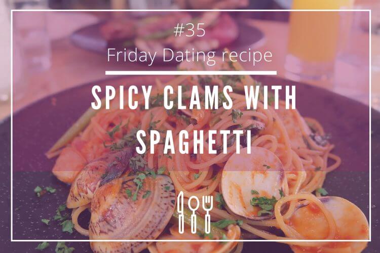 spicy-clams-with-spaghetti-dating-recipes