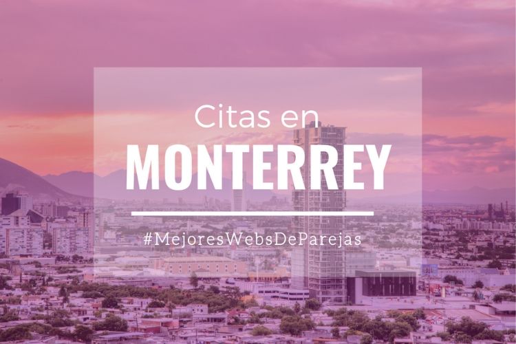 Citas en Monterrey | Guía Secreta Para una Cita Romántica